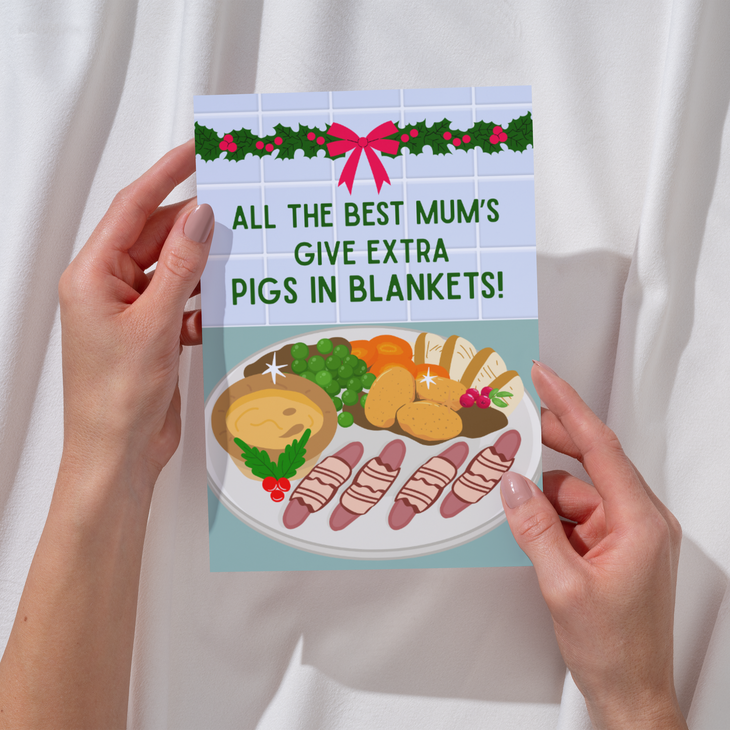 Funny Christmas Card for Mum - All the Best Mums Give Extra Pigs in Blankets, Pigs in Blankets Fan Gift – Christmas Dinner Illustration Card