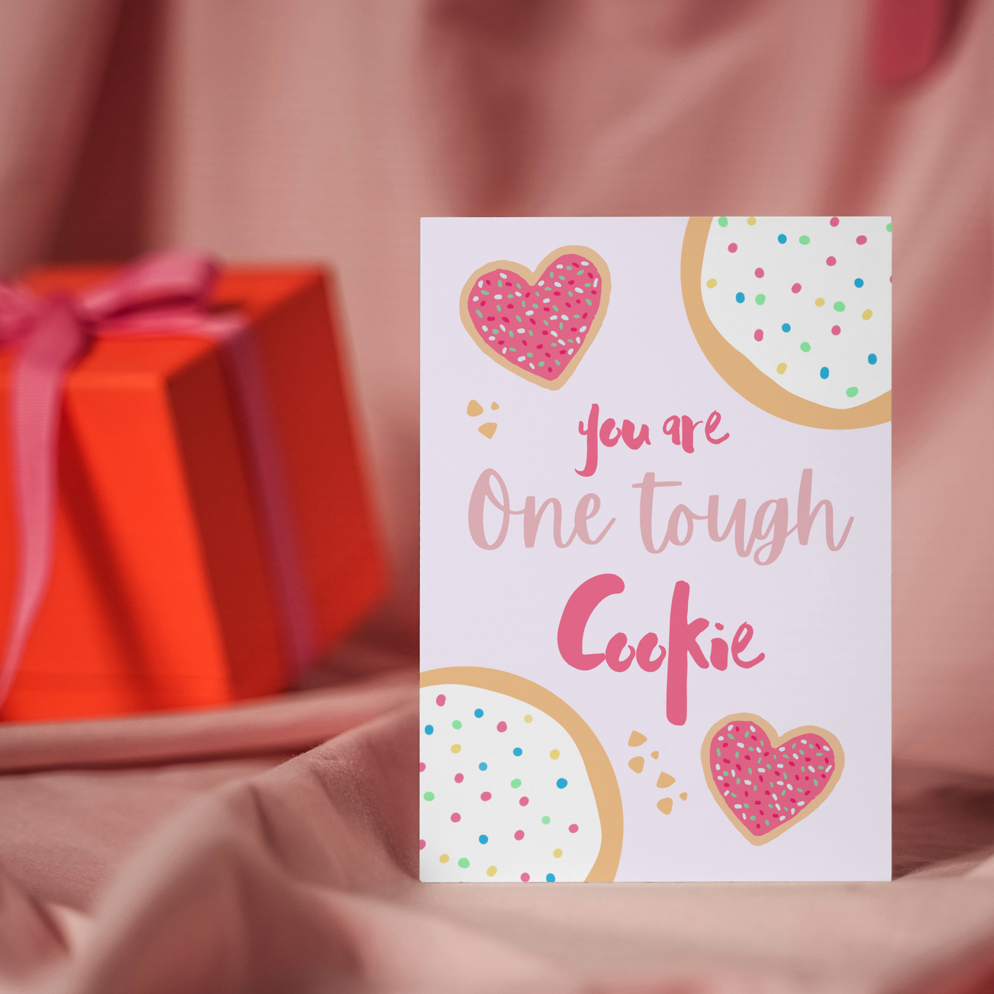 You Are One Tough Cookie - Thinking of You Greeting Card
