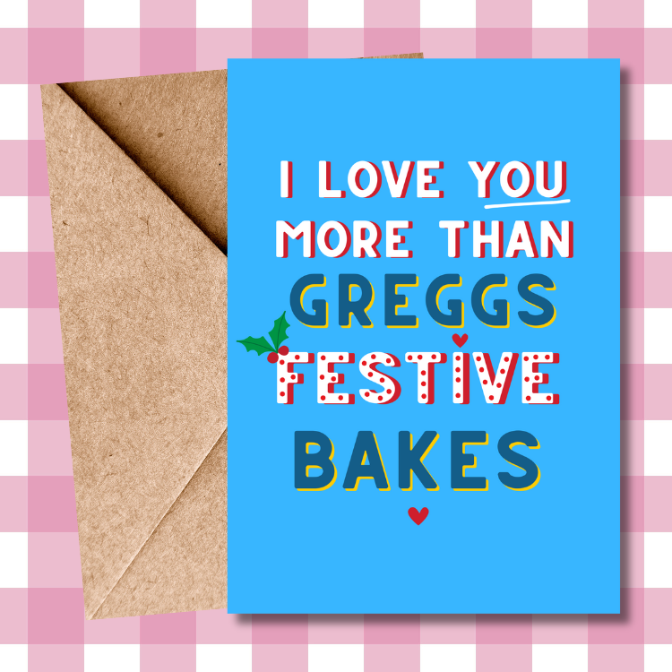 Greggs Delicious Festive Bake pasty Christmas Card Christmas Food For him for her for them for christmas for friends for all