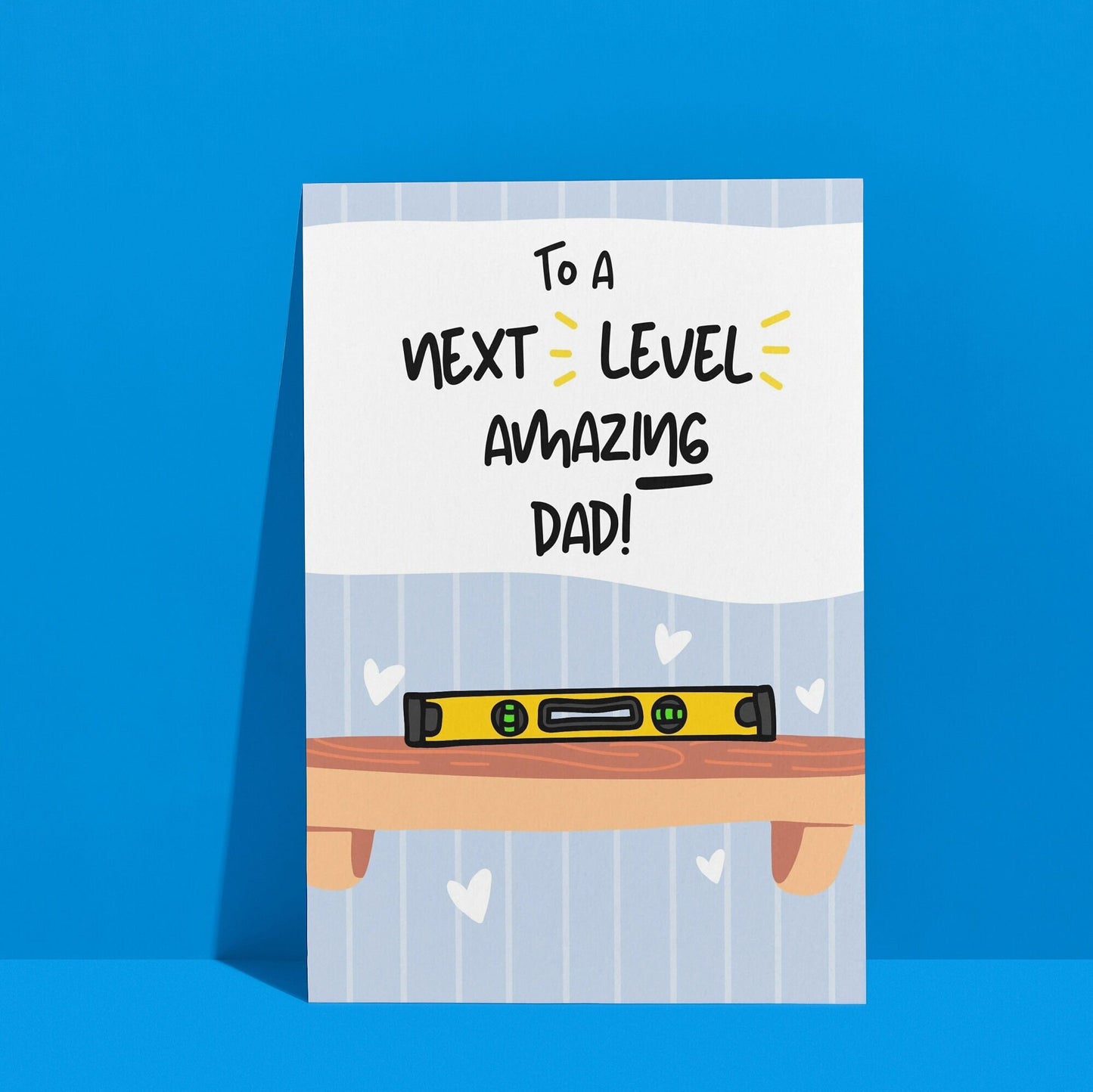 Funny, pun , Father's Day Card, For Dad, level , DIY , builder , best dad, handy man , next level dad