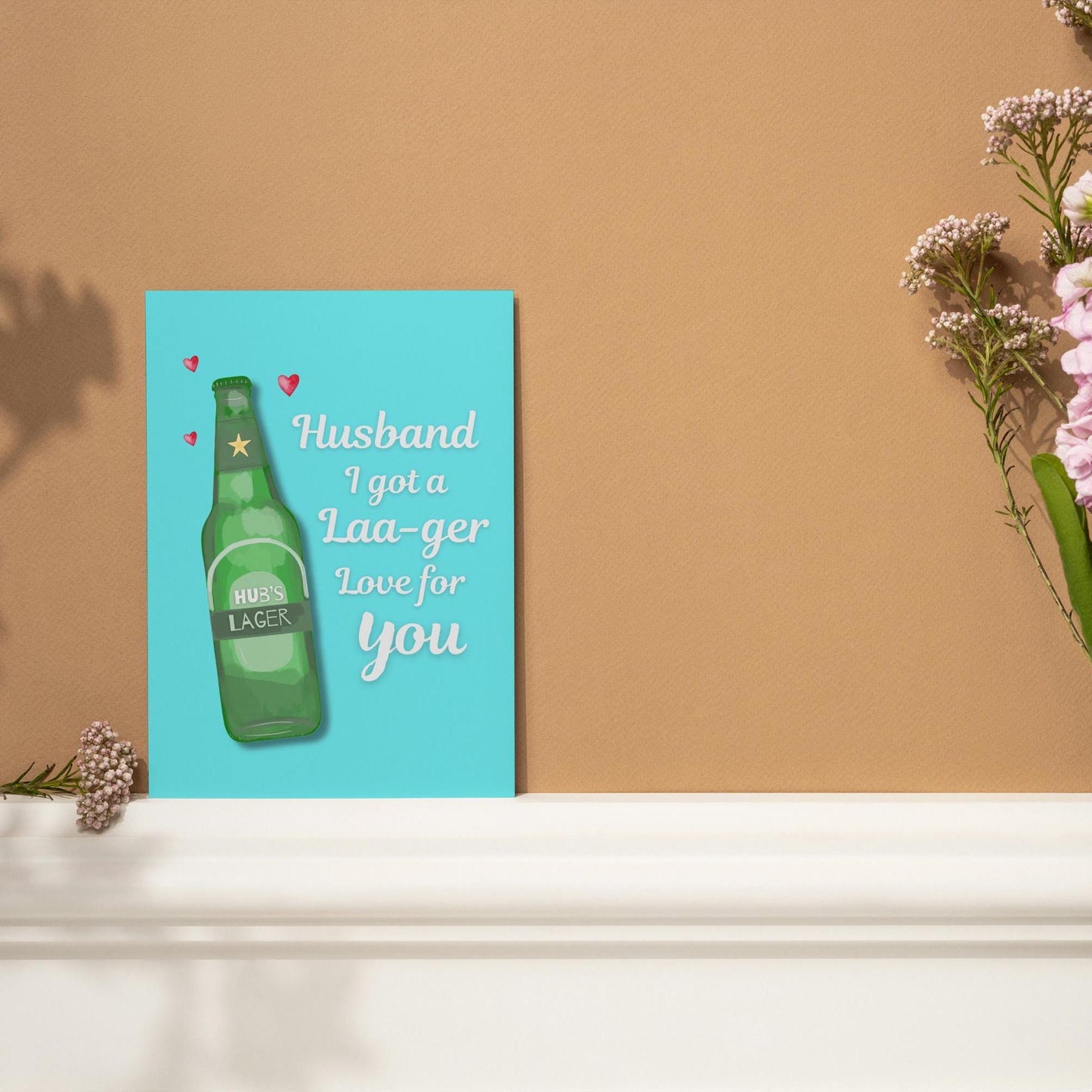 Husband Valentine’s Card - Lager Pun Greeting Card for Him - Anniversary Card for Husband - Funny Card for Special Someone