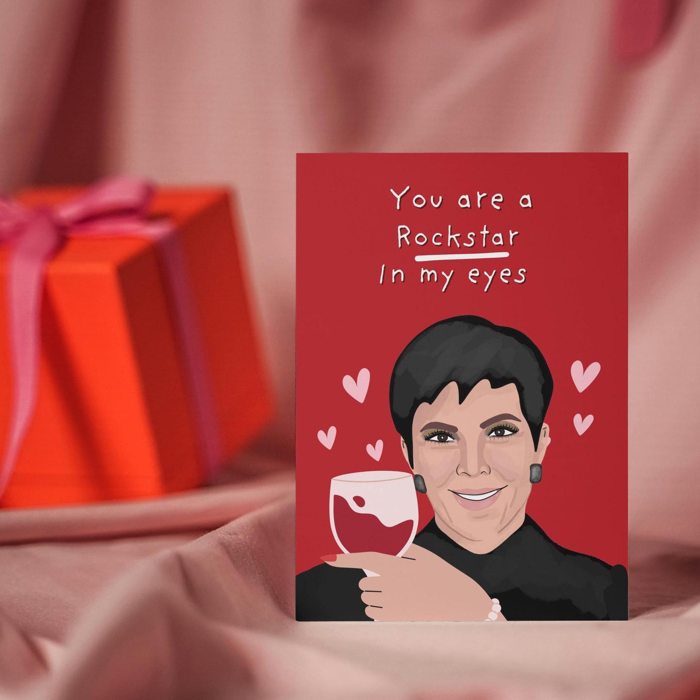 Funny Valentine's Day Card for Kardashians Fans: Kris Jenner You're a Rockstar Card for Valentine's Day - for him - for her