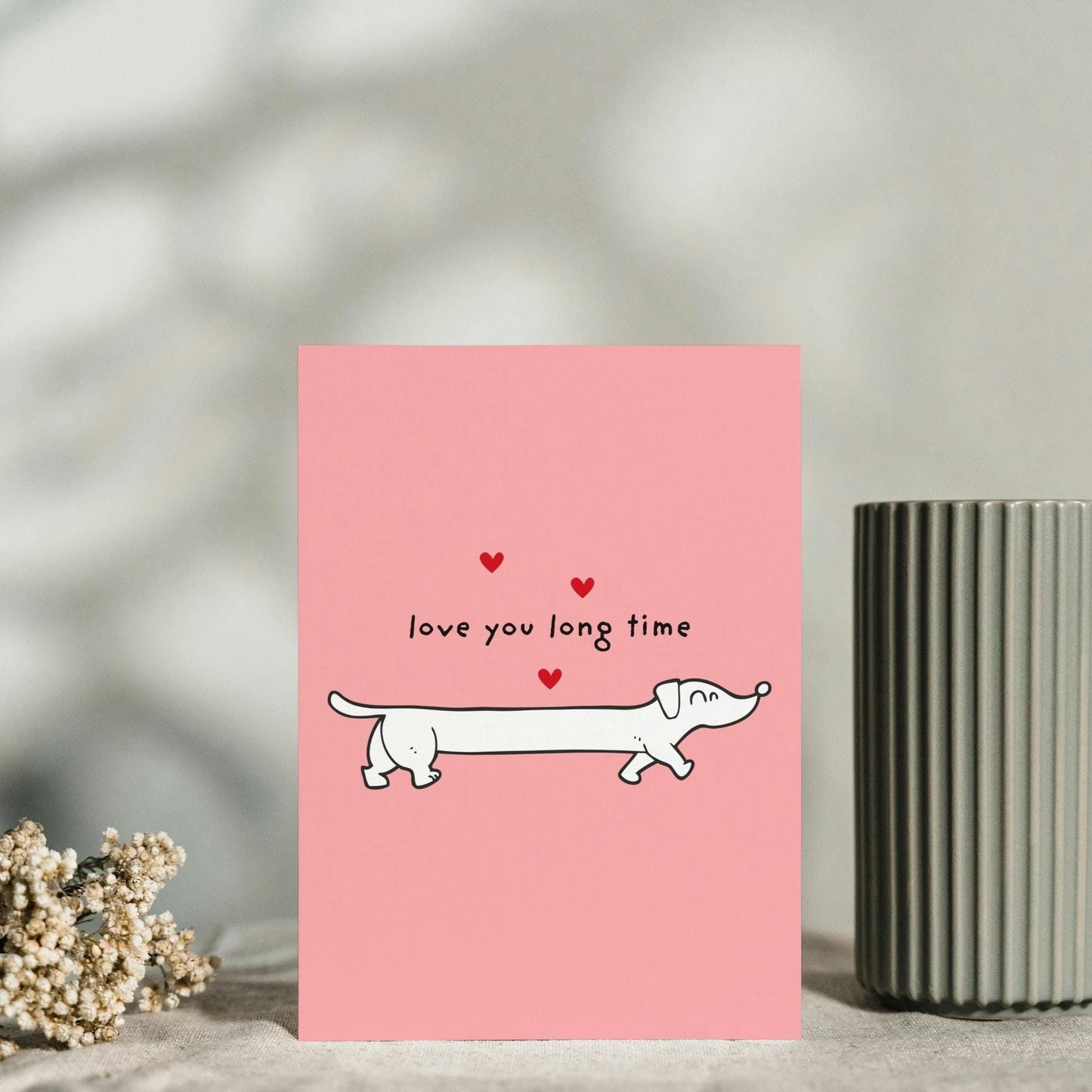 Cute Anniversary Sausage Dog Dachshund Illustration - "Love You Long Time" Design for Your Other Half