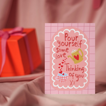 Pour Yourself Some Love Kettle Design Cute Thinking of You Card