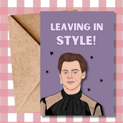 Funny Leaving in Style Harry Styles Leaving Card – Humorous Colleague Farewell Card – Perfect for Work Colleagues & Friends