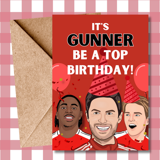 Arsenal Birthday Card: "Gunner Be a Top Birthday" - Football Fan Gift