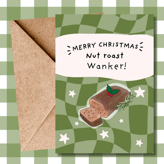 Nut roast Vegetarian Vegan Christmas dinner Funny Rude Card for vegetarians For vegans For him For her For friend For them Jay Inbetweeners