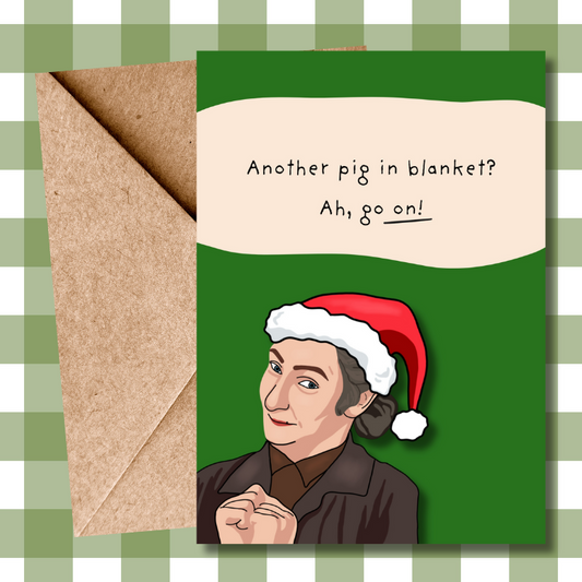 Father Ted, Mrs Doyle, Pigs in Blanket, Christmas Dinner, Christmas Card, For him, For her, For them, For Father Ted fans