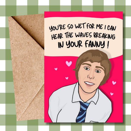 Jay Inbetweeners Valentine's Day, Rude, Cheeky, Card, for him, for her, funny banter anniversary card - husband, wife, girlfriend, boyfriend
