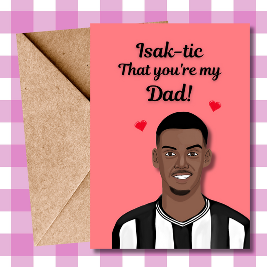 Alexander Isak Newcastle United Father's Day Card - Punny Toon Army King Card for Football Fans - Perfect Gift for Dad
