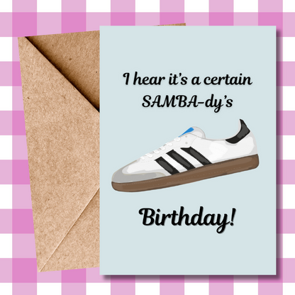 Adidas Birthday Card - Samba - Funny Pun Card for Sneaker Enthusiasts | Perfect for Trainer & Fashion Lovers | Unique Gift for Him/Her