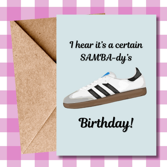 Adidas Birthday Card - Samba - Funny Pun Card for Sneaker Enthusiasts | Perfect for Trainer & Fashion Lovers | Unique Gift for Him/Her