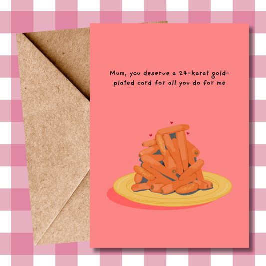 24 Karat Gold Plated Card, Humorous Mother's Day Card, Unique Gift for Mum