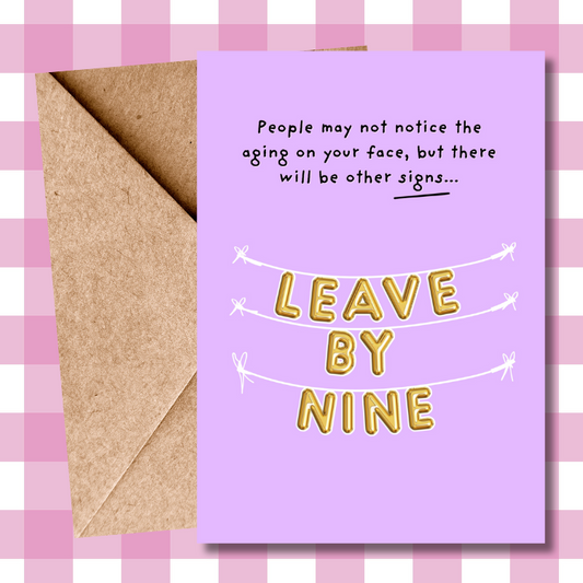 Funny Birthday Balloons - 'Leave by 9 PM' Birthday Card