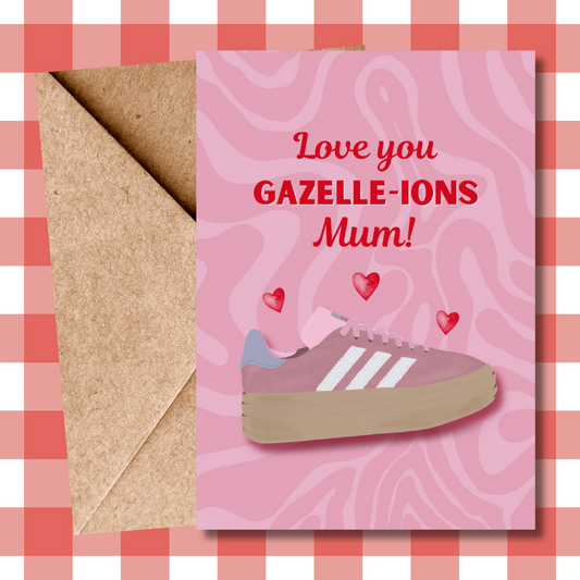 Cute Gazelle Trainers Mother's Day Card | “Love You Gazelle-ions, Mum!” | Unique & Fun Greeting Card for Her
