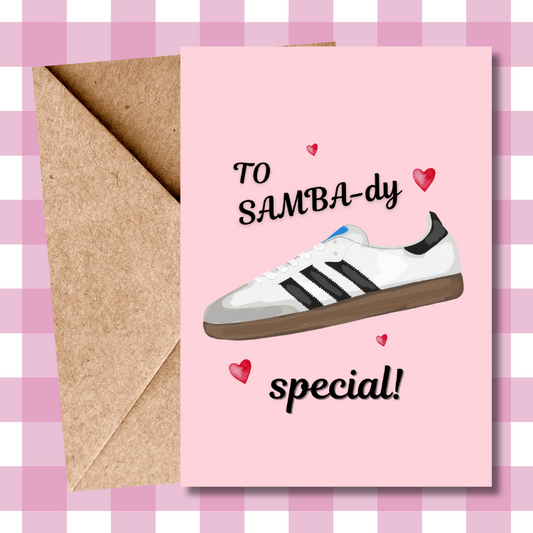 Funny Adidas Samba Valentine's/Anniversary trainers Card - Perfect for Sneaker Enthusiasts & Fashion Lovers - Unique Pun Card for Trainers
