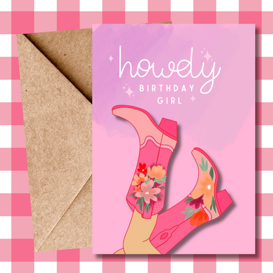 Howdy Birthday Girl - Floral Cowboy Boots Birthday Card for Her | Handmade Greeting Card for Women | Western Themed Birthday Card