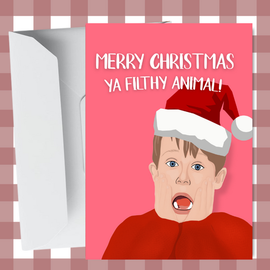 Funny Home Alone Christmas Card | Merry Christmas Ya Filthy Animal - A6 Greeting Card