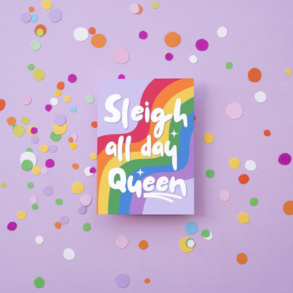 Sleigh All Day Christmas Card - Perfect Christmas Card for the LGBTQ + Community, Pride, For him, For her, For them