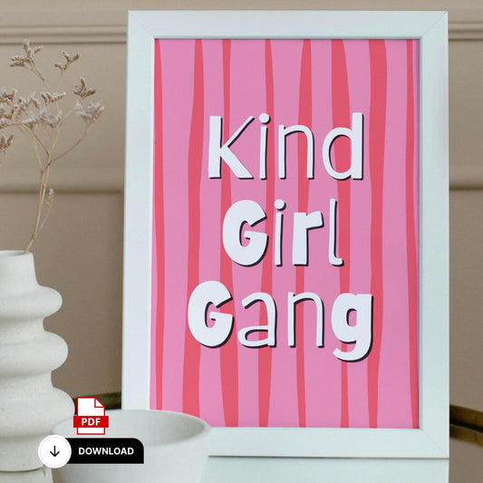 Kind Girl Gang Bedroom Print | Instant Digital Download | High-Quality A4 Kids Quote Wall Art | empowering Wall Decor for Bedroom Wall