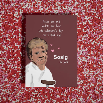 Hilarious Gordon Ramsay Valentine’s Card - SOSIG Meme - Perfect for Him & Her - Funny Love Card - Unique Gift for Partners