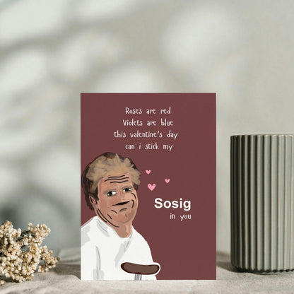Hilarious Gordon Ramsay Valentine’s Card - SOSIG Meme - Perfect for Him & Her - Funny Love Card - Unique Gift for Partners