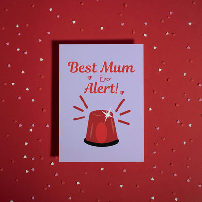 Best Mum Ever Card | Funny Mother's Day Card | Unique Siren Design