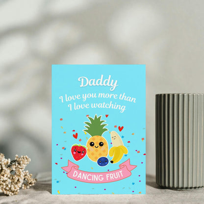 Funny viral Dancing Fruit Father's Day Card | Cute & Viral Design from Baby Son or Daughter - to daddy