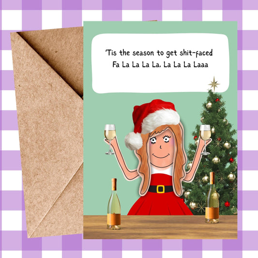 Funny Christmas Card - Comic Illustrative drinks at Christmas time - 'Tis the season to get shit-faced - Humorous Friends Card