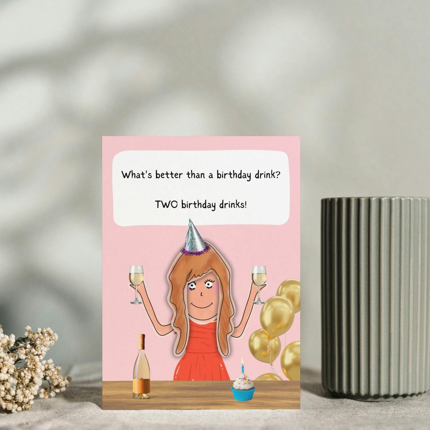 Funny Birthday Drinks Comic Card - Humorous Illustration Card for Friends, Best Friends & Girlfriends - Fun Party Greeting Card
