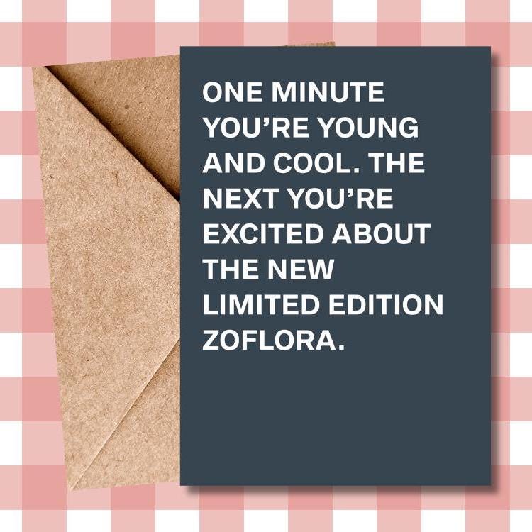 Hilarious Typographic Card - Age Banter - Limited Edition Zoflora Design - "One Minute You're Young and Cool" Greeting Card