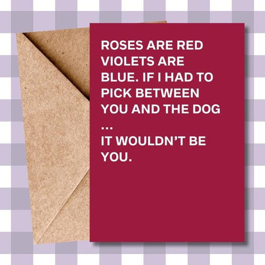 Hilarious Typographic Anniversary Card | Roses Are Red Poem | Funny "You or The Dog" Card for Your Other Half
