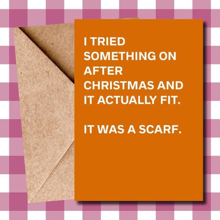 Hilarious Typographic Christmas Card | Funny Scarf Joke & Christmas Indulgence Humour | Christmas Greeting Card