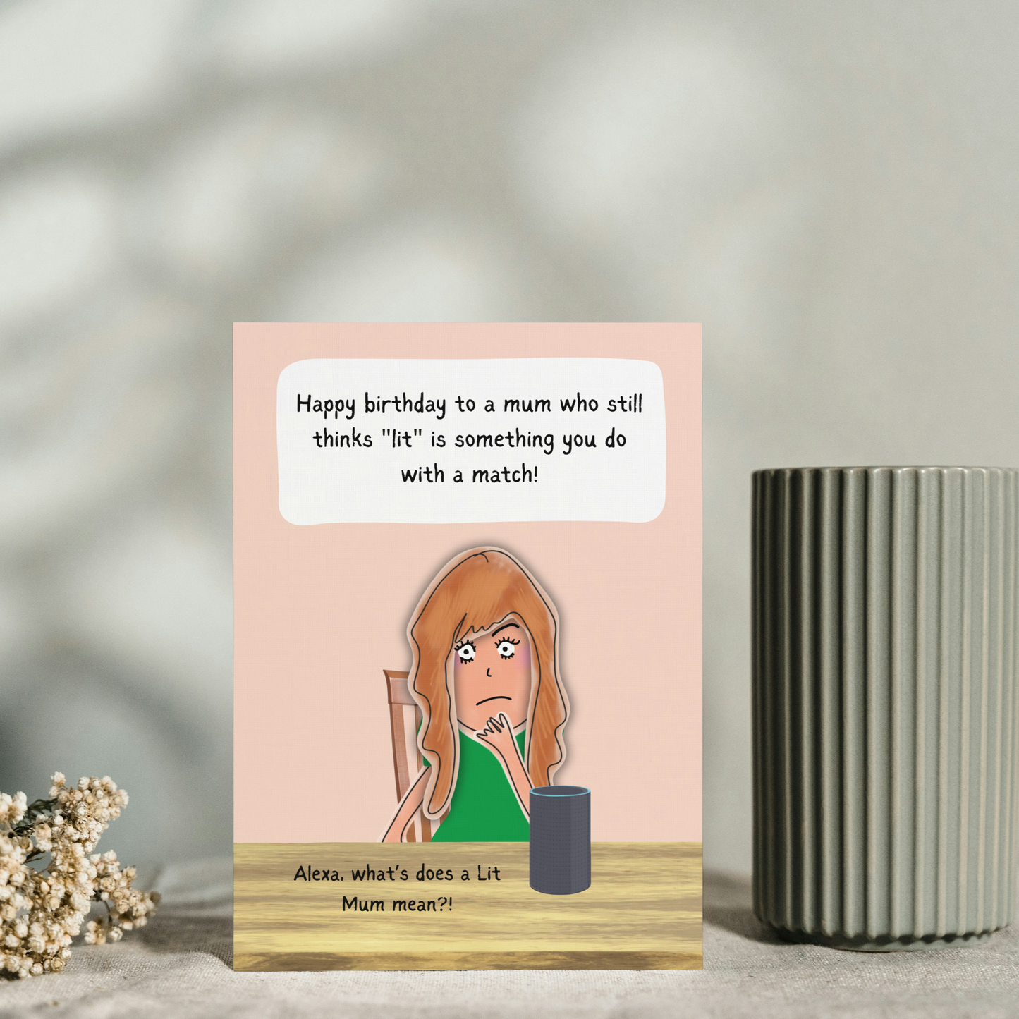 Funny Birthday Card for Mum - 'Lit Mum' - Cool Kids Slang - New Generation Slang Words - Humorous Alexa Quote - What Does 'Lit Mum' Mean?! - Comedy Card