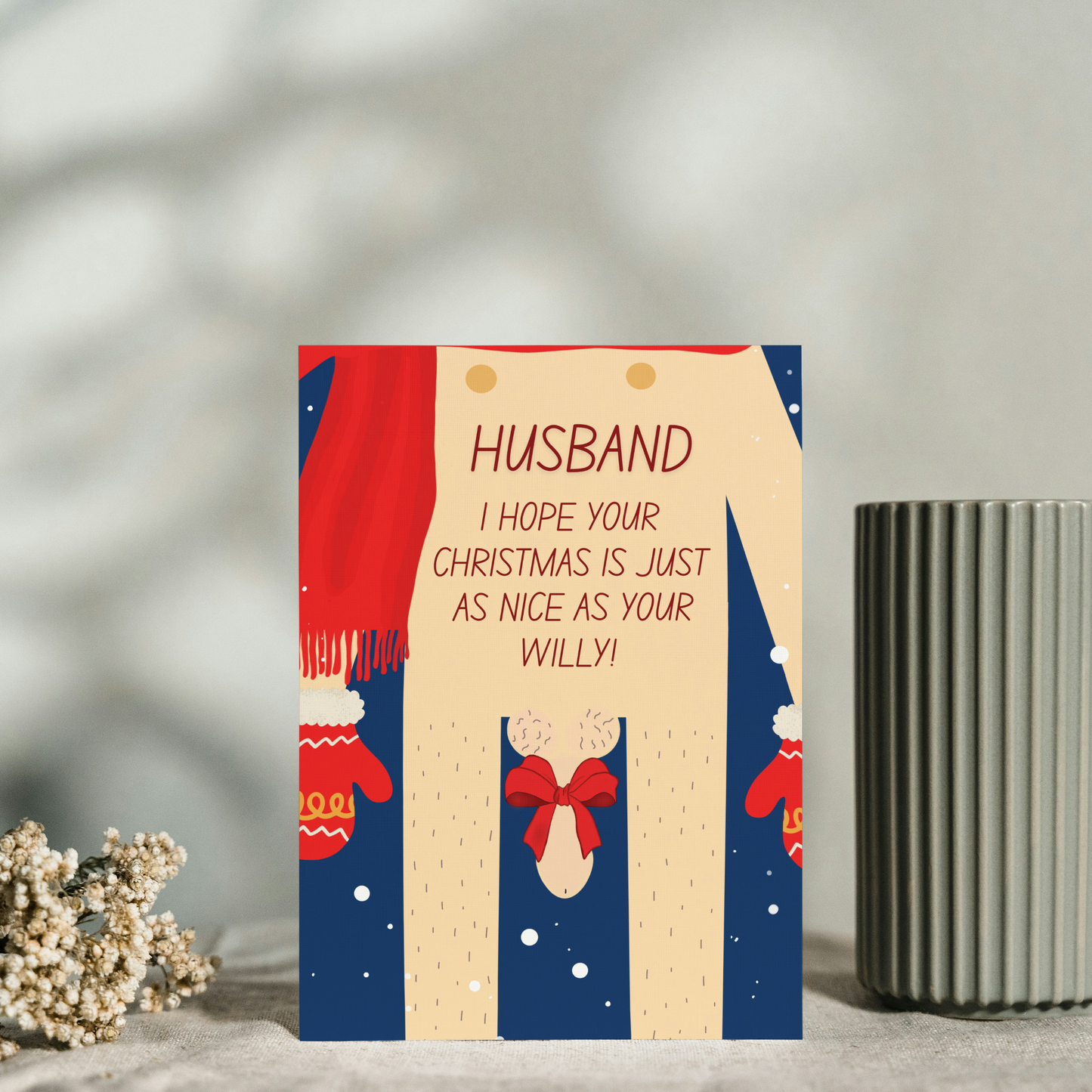 Funny Willy Christmas Card - Rude Banter Christmas Card for Him - for husband or boyfriend