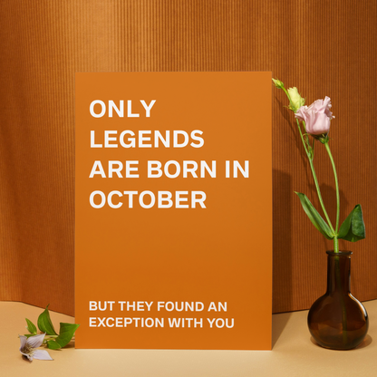 Funny October Birthday Card: Sarcastic only Legends are born in October Design